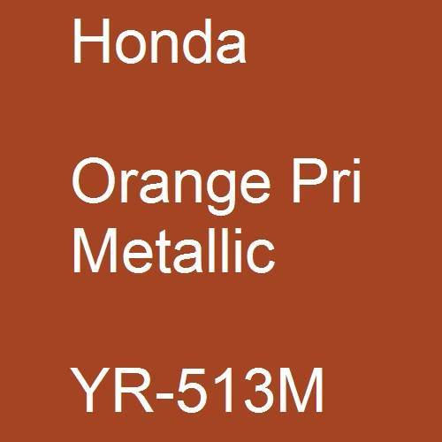 Honda, Orange Pri Metallic, YR-513M.